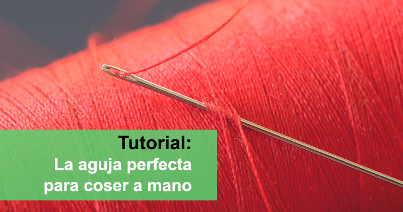 Cómo enhebrar agujas de coser a mano